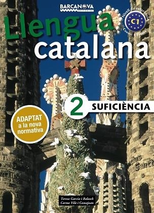 LLENGUA CATALANA SUFICIÈNCIA 2. LLIBRE DE L'ALUMNE ED.2017 | 9788448943639 | GARCIA, TERESA; VILÀ, CARME | Llibreria Drac - Librería de Olot | Comprar libros en catalán y castellano online