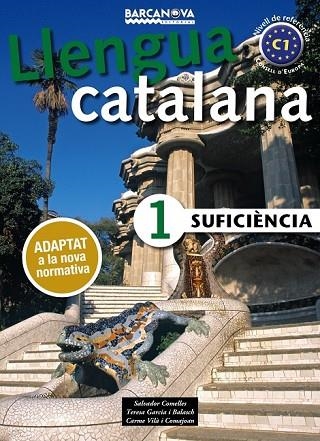 LLENGUA CATALANA SUFICIÈNCIA 1. LLIBRE DE L'ALUMNE ED.2017 | 9788448943615 | COMELLES, SALVADOR; GARCIA, TERESA; VILÀ, CARME | Llibreria Drac - Librería de Olot | Comprar libros en catalán y castellano online