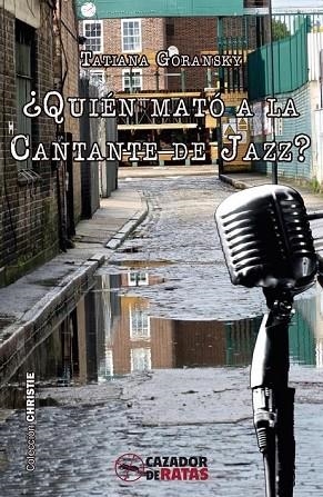 ¿QUIÉN MATÓ A LA CANTANTE DE JAZZ? | 9788494335013 | GORANSKY, TATIANA | Llibreria Drac - Llibreria d'Olot | Comprar llibres en català i castellà online