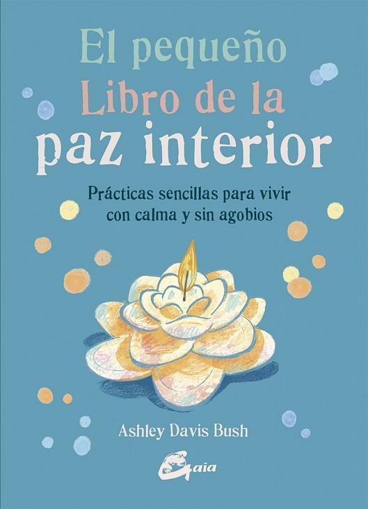 PEQUEÑO LIBRO DE LA PAZ INTERIOR, EL | 9788484456582 | DAVIS, ASHLEY | Llibreria Drac - Librería de Olot | Comprar libros en catalán y castellano online