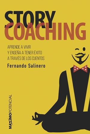 STORY COACHING | 9788494686641 | SALINERO, FERNANDO | Llibreria Drac - Librería de Olot | Comprar libros en catalán y castellano online