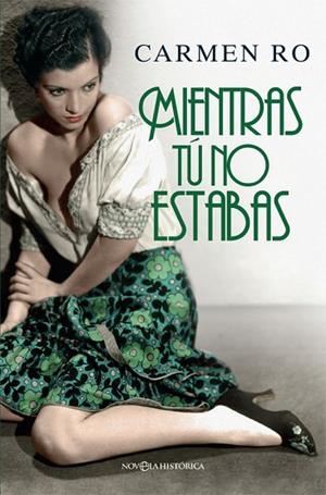 MIENTRAS TÚ NO ESTABAS | 9788491641018 | RO, CARMEN | Llibreria Drac - Llibreria d'Olot | Comprar llibres en català i castellà online