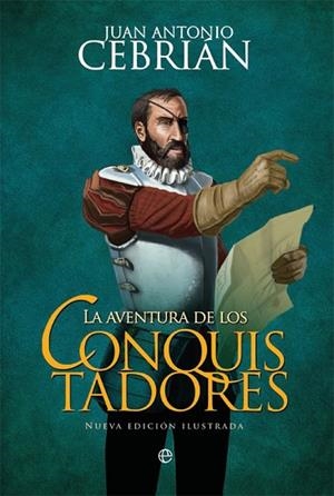 AVENTURA DE LOS CONQUISTADORES, LA | 9788491641063 | CEBRIÁN, JUAN ANTONIO | Llibreria Drac - Librería de Olot | Comprar libros en catalán y castellano online