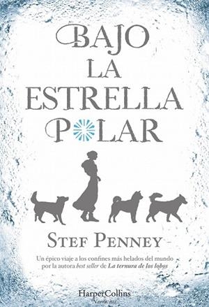 BAJO LA ESTRELLA POLAR | 9788491391746 | PENNEY, STEF | Llibreria Drac - Llibreria d'Olot | Comprar llibres en català i castellà online