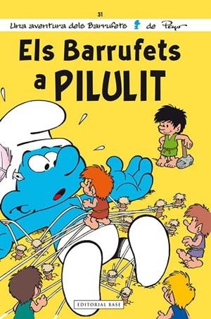 BARRUFETS A PILULIT, ELS UNA AVENTURA DELS BARRUFETS | 9788415711490 | PEYO | Llibreria Drac - Librería de Olot | Comprar libros en catalán y castellano online