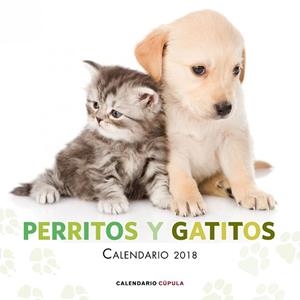 CALENDARIO PERRITOS Y GATITOS 2018 | 9788448023461 | AA.DD. | Llibreria Drac - Librería de Olot | Comprar libros en catalán y castellano online
