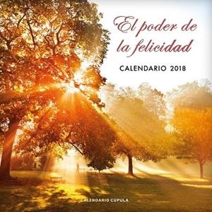 CALENDARIO EL PODER DE LA FELICIDAD 2018 | 9788448023522 | AA.DD. | Llibreria Drac - Librería de Olot | Comprar libros en catalán y castellano online