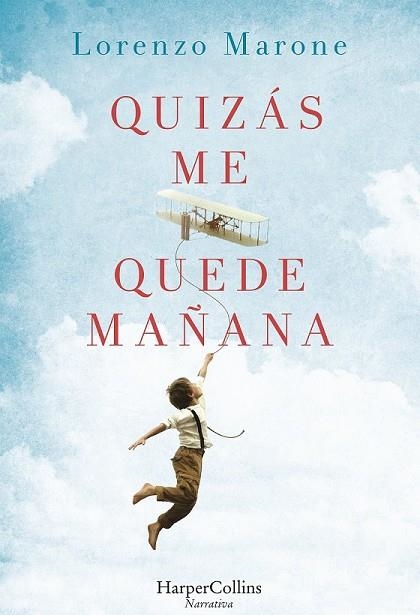 QUIZÁS ME QUEDE MAÑANA | 9788491391609 | MARONE, LORENZO | Llibreria Drac - Llibreria d'Olot | Comprar llibres en català i castellà online