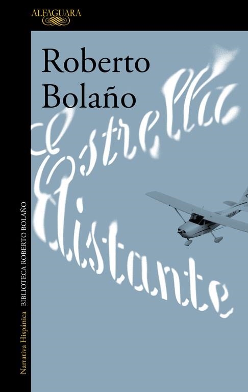 ESTRELLA DISTANTE | 9788420426747 | BOLAÑO, ROBERTO | Llibreria Drac - Librería de Olot | Comprar libros en catalán y castellano online