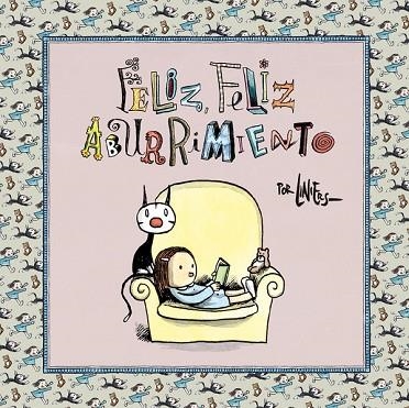 FELIZ, FELIZ ABURRIMIENTO | 9788466341844 | LINIERS | Llibreria Drac - Librería de Olot | Comprar libros en catalán y castellano online
