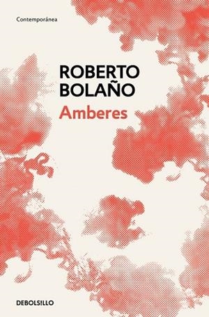 AMBERES | 9788466337915 | BOLAÑOA, ROBERTO | Llibreria Drac - Librería de Olot | Comprar libros en catalán y castellano online