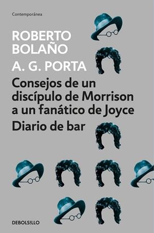 CONSEJOS DE UN DISCÍPULO DE MORRISON A UN FANÁTICO DE JOYCE / DIARIO DE BAR | 9788466337083 | BOLAÑO, ROBERTO | Llibreria Drac - Librería de Olot | Comprar libros en catalán y castellano online