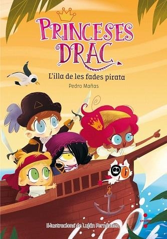 ILLA DE LES FADES PIRATA, L' (PRINCESES DRAC 4) | 9788466143554 | MAÑAS, PEDRO | Llibreria Drac - Librería de Olot | Comprar libros en catalán y castellano online