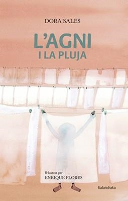 AGNI I LA PLUJA, L' | 9788484643043 | SALES, DORA | Llibreria Drac - Librería de Olot | Comprar libros en catalán y castellano online