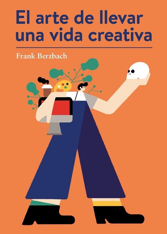 ARTE DE LLEVAR UNA VIDA CREATIVA, EL | 9788425230431 | BERZBACH, FRANK | Llibreria Drac - Librería de Olot | Comprar libros en catalán y castellano online