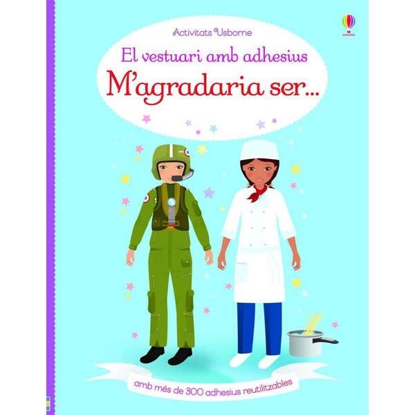 YO QUIERO SER (EL VESTUARIO EN PEGATINAS) | 9781474934732 | Llibreria Drac - Librería de Olot | Comprar libros en catalán y castellano online