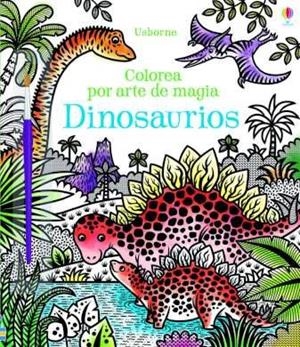 DINOSAURIOS (COLOREA POR ARTE DE MAGIA) | 9781474934817 | Llibreria Drac - Llibreria d'Olot | Comprar llibres en català i castellà online