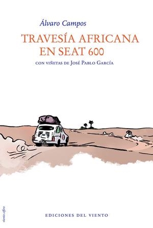 TRAVESÍA AFRICANA EN SEAT 600 | 9788415374053 | CAMPOS, ALVARO | Llibreria Drac - Llibreria d'Olot | Comprar llibres en català i castellà online