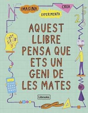 AQUEST LLIBRE PENSA QUE ETS UN GENI DE LES MATES | 9788494666841 | GOLDSMITH, MIKE | Llibreria Drac - Llibreria d'Olot | Comprar llibres en català i castellà online