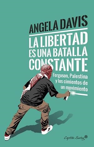 LIBERTAD ES UNA BATALLA CONSTANTE, LA | 9788494740718 | DAVIS, ANGELA | Llibreria Drac - Librería de Olot | Comprar libros en catalán y castellano online