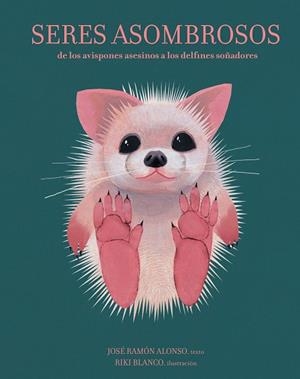 SERES ASOMBROSOS | 9788494636820 | RAMÓN ALONSO, JOSÉ | Llibreria Drac - Llibreria d'Olot | Comprar llibres en català i castellà online