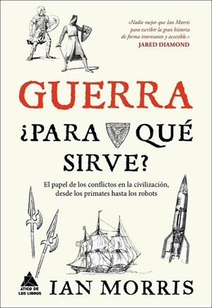 GUERRA, ¿PARA QUÉ SIRVE? | 9788416222162 | MORRIS, IAN | Llibreria Drac - Librería de Olot | Comprar libros en catalán y castellano online