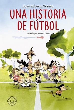 HISTORIA DE FÚTBOL, UNA (CAST) | 9788417059194 | TORERO, JOSÉ ROBERTO | Llibreria Drac - Librería de Olot | Comprar libros en catalán y castellano online