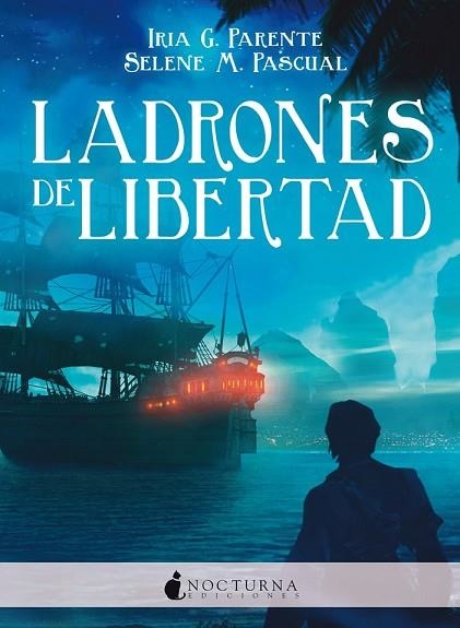 LADRONES DE LIBERTAD | 9788416858125 | PARENTE, IRIA G.; PASCUAL, SELENE M. | Llibreria Drac - Librería de Olot | Comprar libros en catalán y castellano online