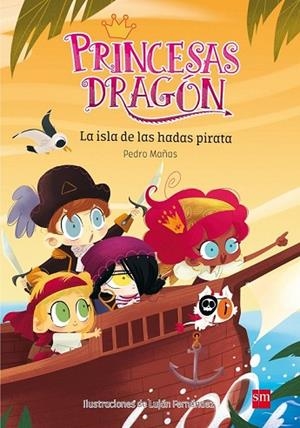 ISLA DE LAS HADAS PIRATA, LA (PRINCESAS DRAGON 4) | 9788467597684 | MAÑAS, PEDRO | Llibreria Drac - Librería de Olot | Comprar libros en catalán y castellano online