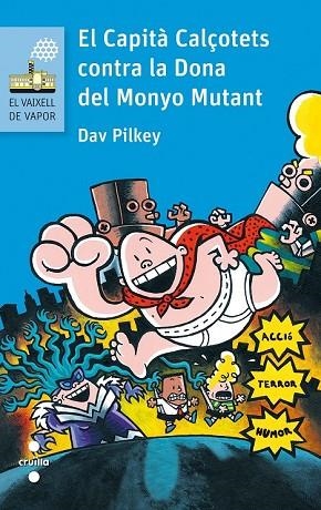 CAPITA CALÇOTETS CONTRA LA DONA DEL MONYO MUTANT, EL | 9788466141642 | PILKEY, DAV | Llibreria Drac - Librería de Olot | Comprar libros en catalán y castellano online