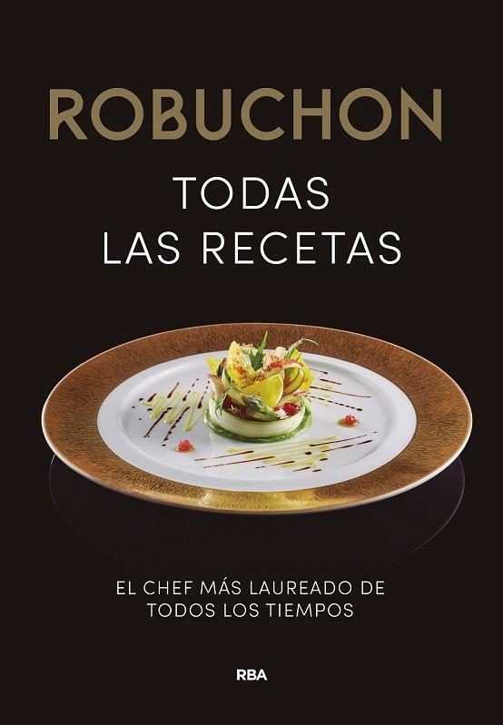 ROBUCHON. TODAS LAS RECETAS | 9788490567876 | ROBUCHON , JOEL | Llibreria Drac - Llibreria d'Olot | Comprar llibres en català i castellà online