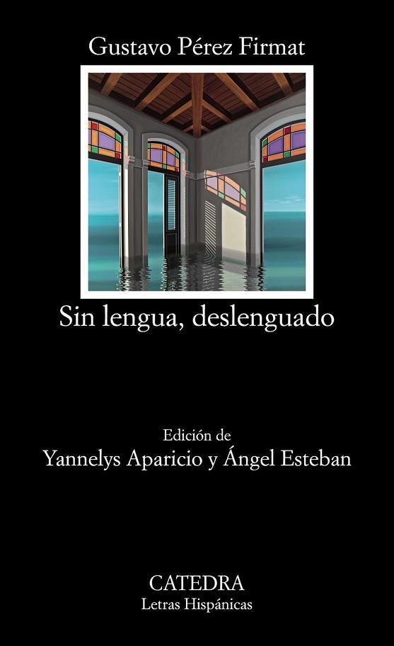 SIN LENGUA DESLENGUADO (LETRAS HISPANICAS 789) | 9788437637259 | PÉREZ, GUSTAVO | Llibreria Drac - Llibreria d'Olot | Comprar llibres en català i castellà online