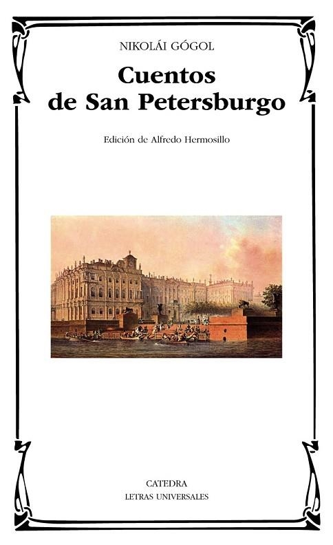 CUENTOS DE SAN PETERSBURGO (LETRAS UNIVERSALES 535) | 9788437637228 | GÓGOL, NIKOLÁI | Llibreria Drac - Llibreria d'Olot | Comprar llibres en català i castellà online