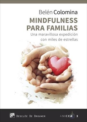 MINDFULNESS PARA FAMILIAS. UNA MARAVILLOSA EXPEDICIÓN CON MILES DE ESTRELLAS | 9788433029317 | COLOMINA, BELÉN | Llibreria Drac - Librería de Olot | Comprar libros en catalán y castellano online