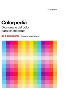 COLORPEDIA. ENCICLOPEDÍA DEL COLOR PARA DISEÑADORES | 9788416851546 | ADAMS, SEAN | Llibreria Drac - Librería de Olot | Comprar libros en catalán y castellano online