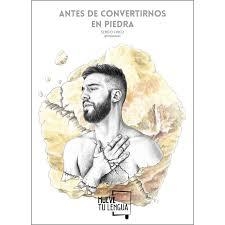 ANTES DE CONVERTIRNOS EN PIEDRA | 9788494746437 | CHICO, SERGIO | Llibreria Drac - Llibreria d'Olot | Comprar llibres en català i castellà online