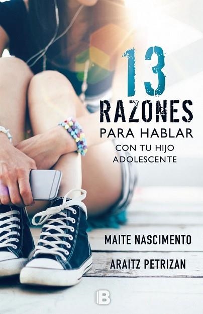 13 RAZONES PARA HABLAR CON TU HIJO ADOLESCENTE | 9788466662352 | NASCIMENTO, MAITE;  PETRIZAN, ARAITZ | Llibreria Drac - Llibreria d'Olot | Comprar llibres en català i castellà online