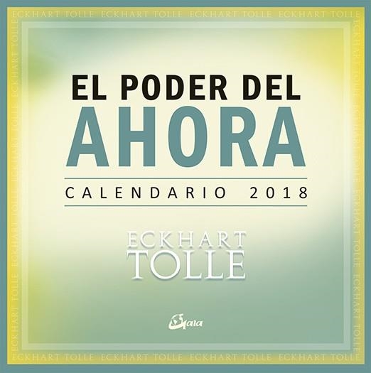CALENDARIO 2018, EL PODER DEL AHORA | 9788484457053 | TOLLE, ECKHART | Llibreria Drac - Librería de Olot | Comprar libros en catalán y castellano online