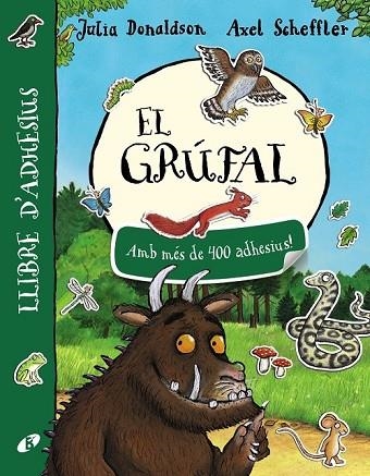 GRÚFAL, EL. LLIBRE D'ADHESIUS | 9788499068411 | DONALDSON, JULIA | Llibreria Drac - Librería de Olot | Comprar libros en catalán y castellano online