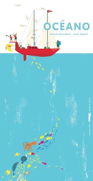 OCÉANO | 9788494674426 | BOISROBERT, ANOUCK | Llibreria Drac - Librería de Olot | Comprar libros en catalán y castellano online