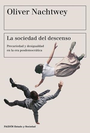 SOCIEDAD DEL DESCENSO, LA | 9788449333675 | NACHTWEY, OLIVER | Llibreria Drac - Librería de Olot | Comprar libros en catalán y castellano online
