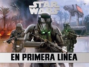STAR WARS: EN PRIMERA LÍNEA | 9788445004685 | WALLACE, DANIEL | Llibreria Drac - Librería de Olot | Comprar libros en catalán y castellano online