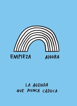 EMPIEZA AHORA. LA AGENDA QUE NUNCA CADUCA | 9788401020261 | KURTZ, ADAM J. | Llibreria Drac - Librería de Olot | Comprar libros en catalán y castellano online