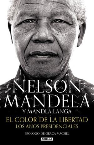 COLOR DE LA LIBERTAD, EL | 9788403515574 | MANDELA, NELSON; LANGA, MANDLA | Llibreria Drac - Librería de Olot | Comprar libros en catalán y castellano online