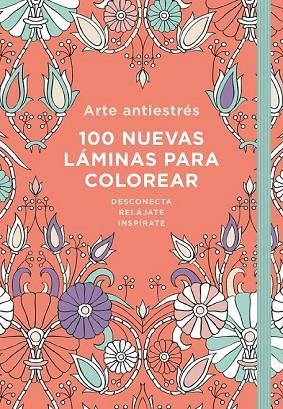 ARTE ANTIESTRÉS: 100 NUEVAS LÁMINAS PARA COLOREAR | 9788401018732 | Llibreria Drac - Librería de Olot | Comprar libros en catalán y castellano online