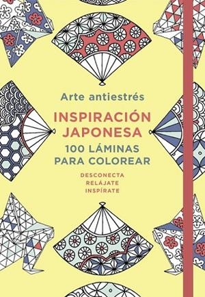 ARTE ANTIESTRÉS: INSPIRACIÓN JAPONESA. 100 LÁMINAS PARA COLOREAR | 9788401018749 | Llibreria Drac - Librería de Olot | Comprar libros en catalán y castellano online