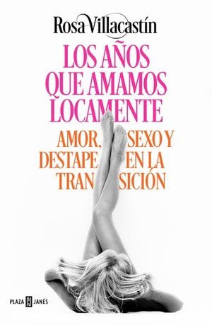 AÑOS QUE AMAMOS LOCAMENTE, LOS | 9788401015540 | VILLACASTÍN, ROSA | Llibreria Drac - Librería de Olot | Comprar libros en catalán y castellano online