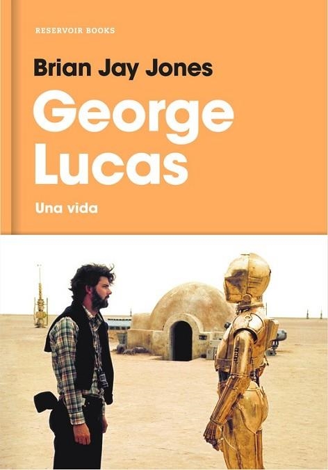 GEORGE LUCAS | 9788416709519 | JONES, BRIAN JAY | Llibreria Drac - Librería de Olot | Comprar libros en catalán y castellano online