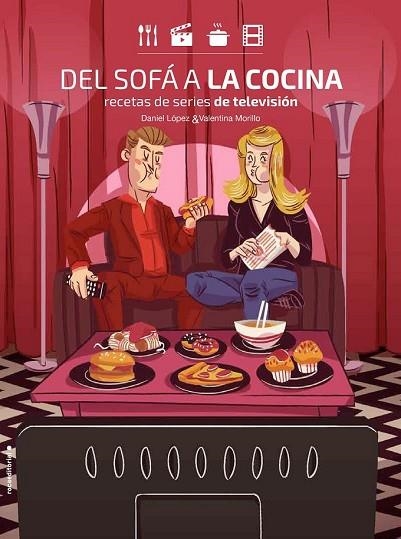 DEL SOFÁ A LA COCINA | 9788416700899 | LÓPEZ, DANIEL; MORILLO, VALENTINA | Llibreria Drac - Librería de Olot | Comprar libros en catalán y castellano online