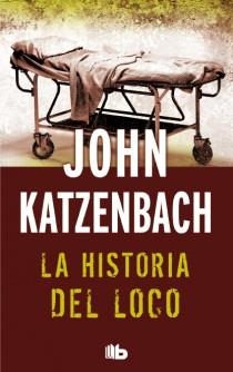 HISTORIA DEL LOCO, LA | 9788498728521 | KATZENBACH, JOHN | Llibreria Drac - Librería de Olot | Comprar libros en catalán y castellano online